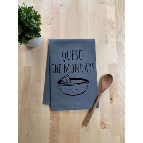 Queso the Mondays